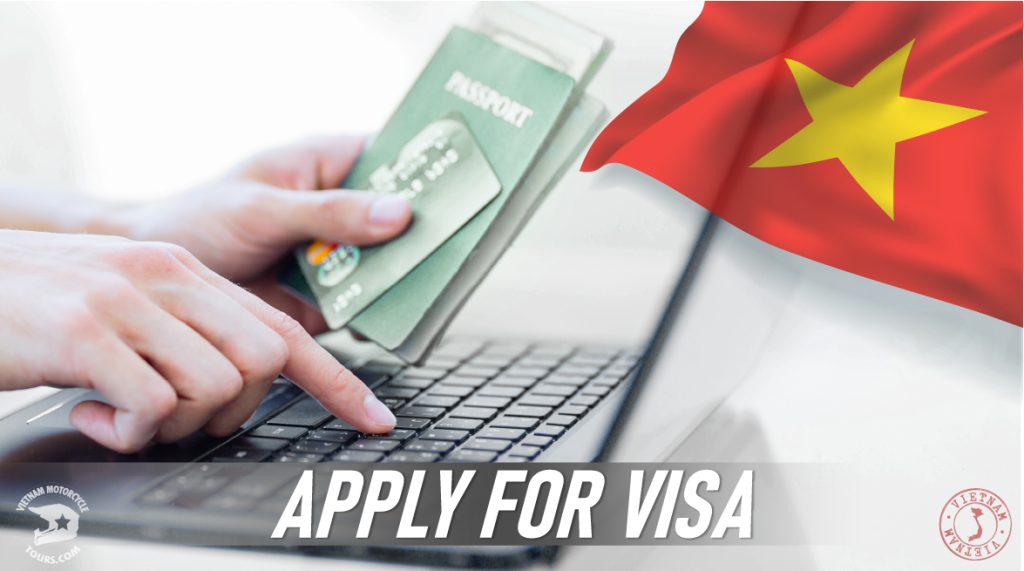 Information APPLY FOR VISA: Vietnam Tourist Visa: A Detailed Guide For First-Timers - Vietnam Motorbike Tours